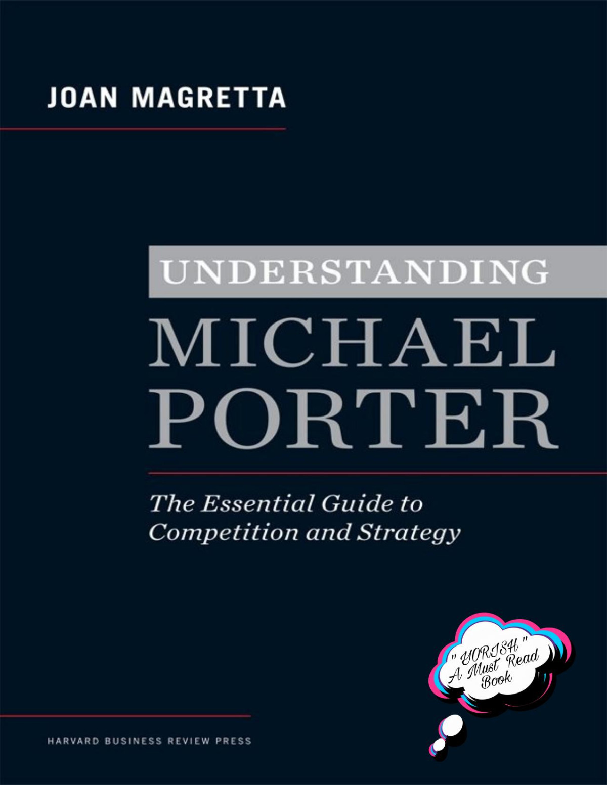 Understanding Michael Porter The Essential Guide To Competition And Strategy Joan Magretta