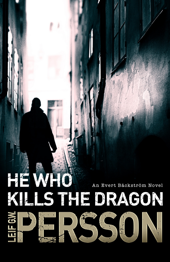 He Who Kills The Dragon Leif G W Persson