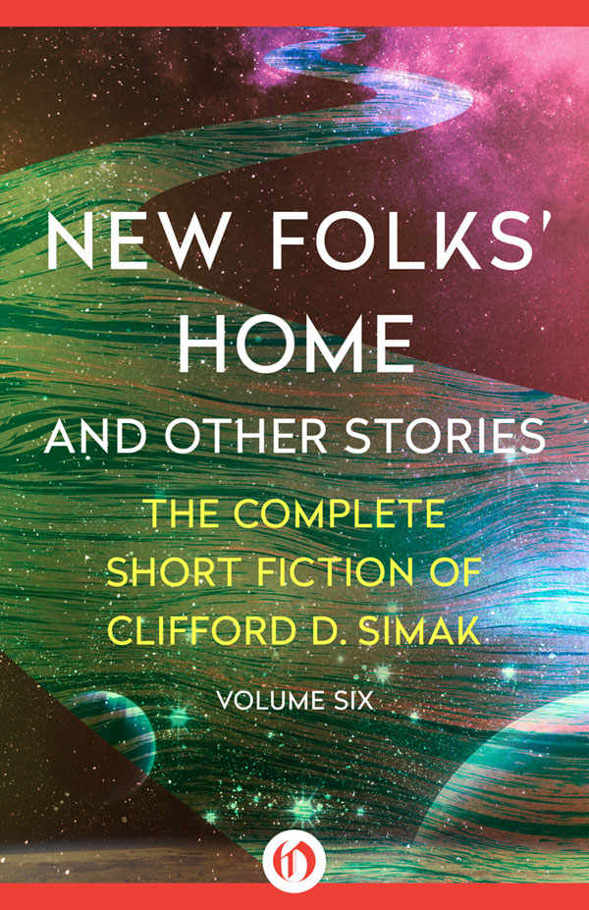 New Folks Home And Other Stories Clifford D Simak