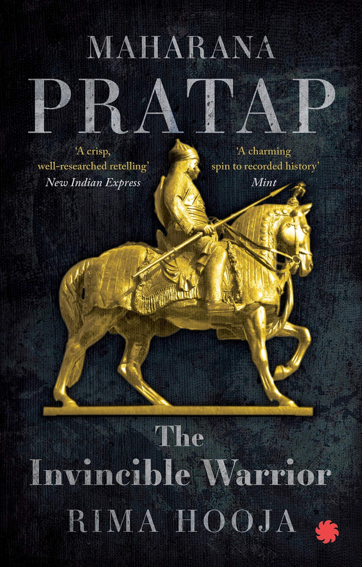 Maharana Pratap The Invincible Warrior Rima Hooja Hooja Rima