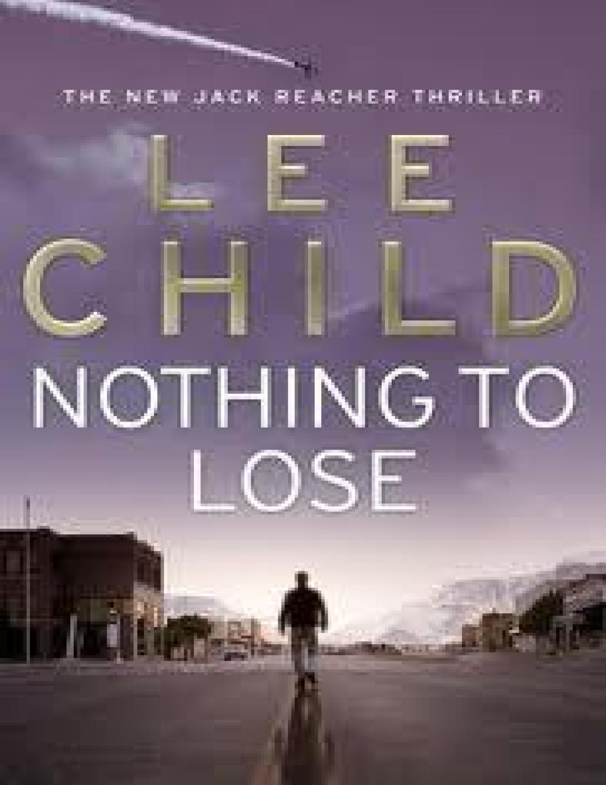 Nothing To Lose Lee Child