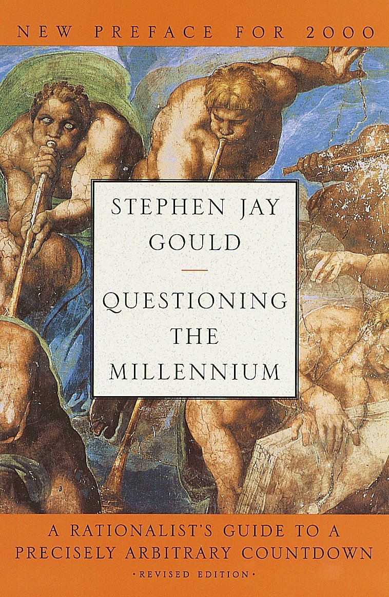 Questioning The Millennium Stephen Jay Gould Gould Stephen Jay
