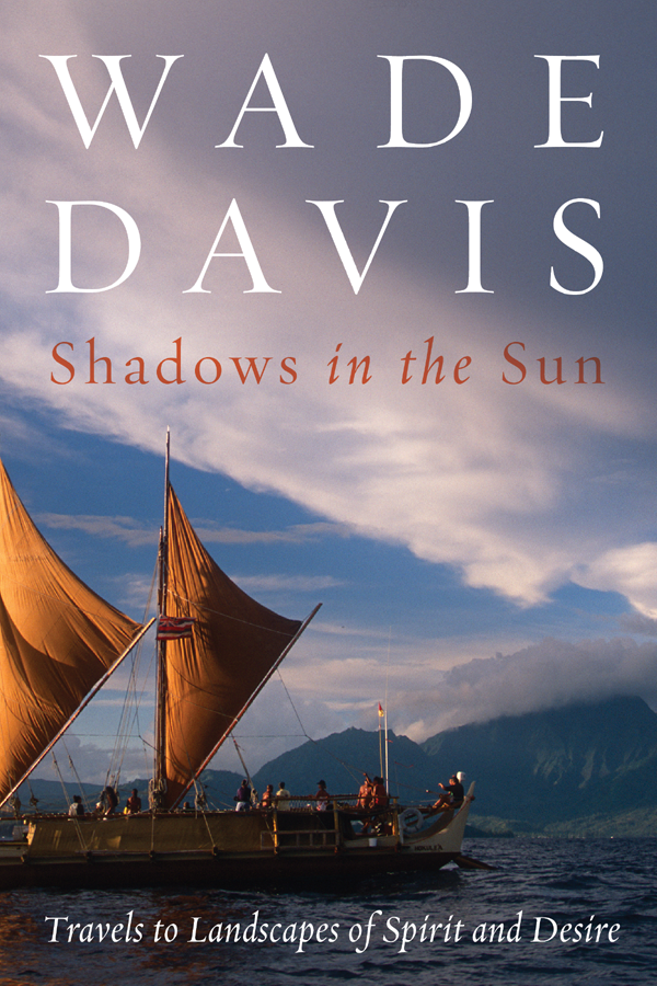 Shadows In The Sun Wade Davis