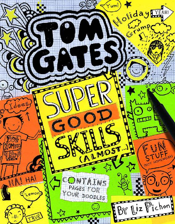 Tom Gates Super Good Skills Almost Liz Pichon Pichon Liz