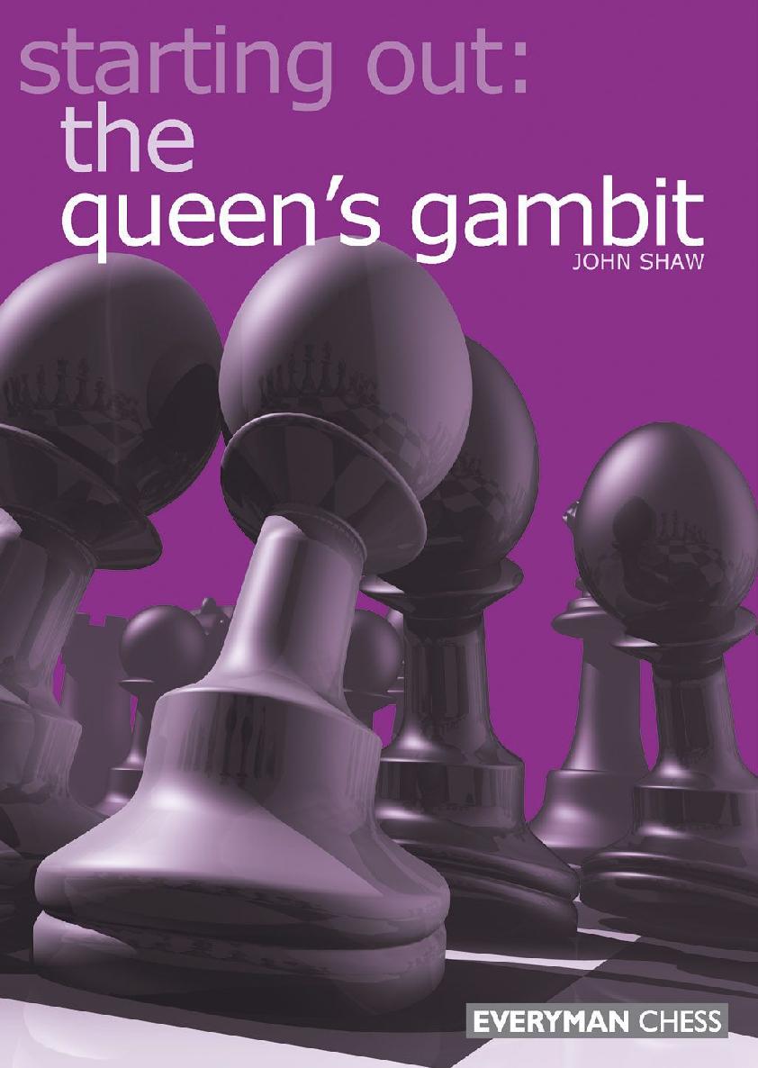 Starting Out The Queens Gambit John Shaw