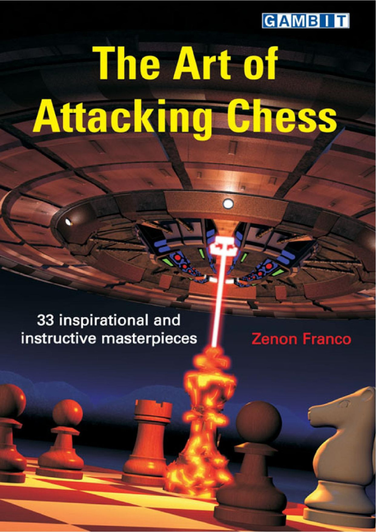 The Art Of Attacking Chess Zenon Franco