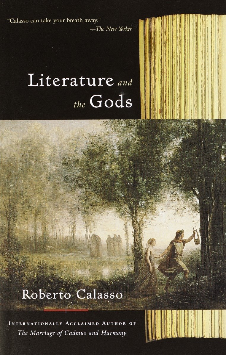 Literature And The Gods Roberto Calasso Calasso Roberto