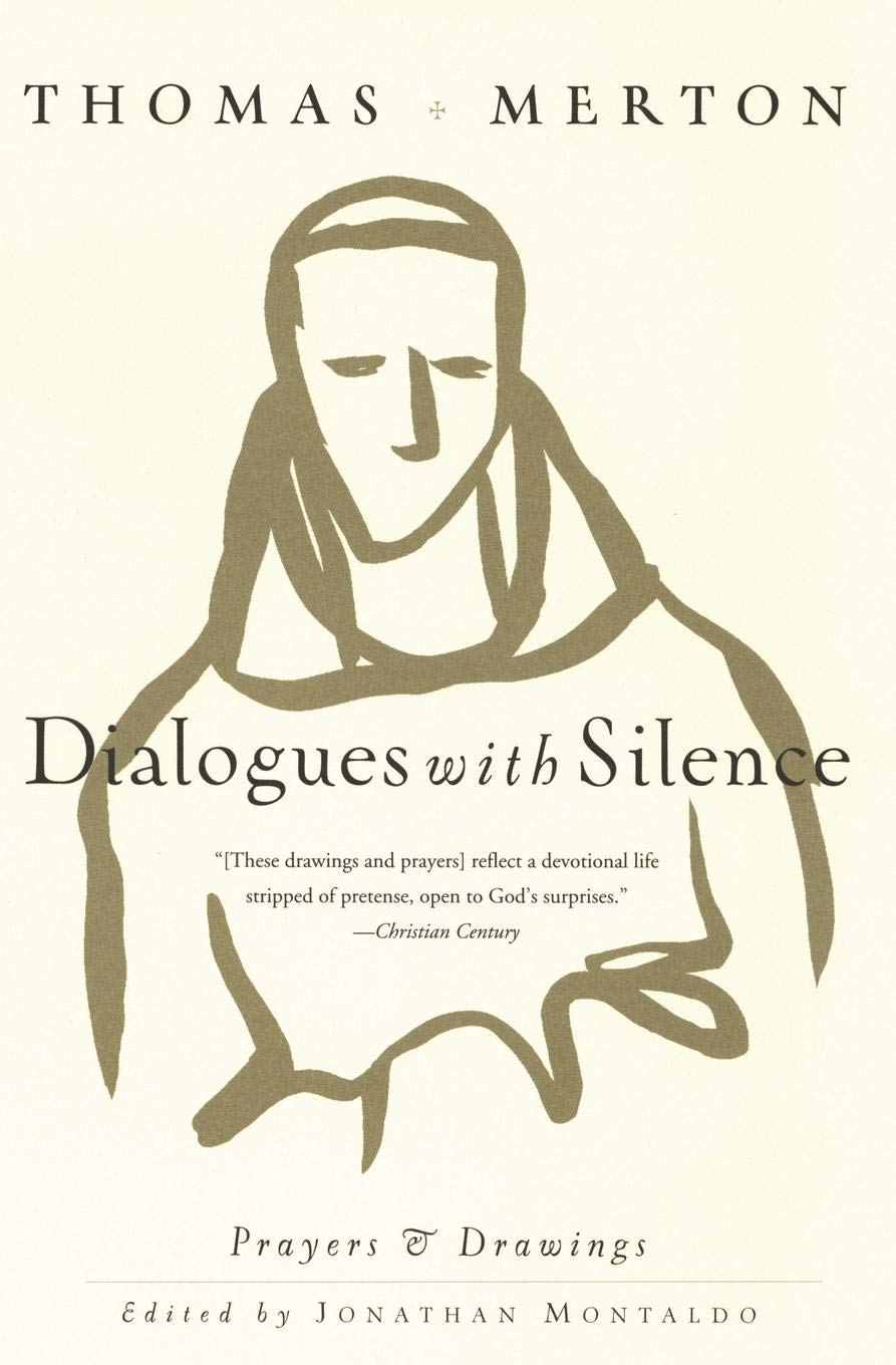 Dialogues With Silence Thomas Merton Thomas Merton