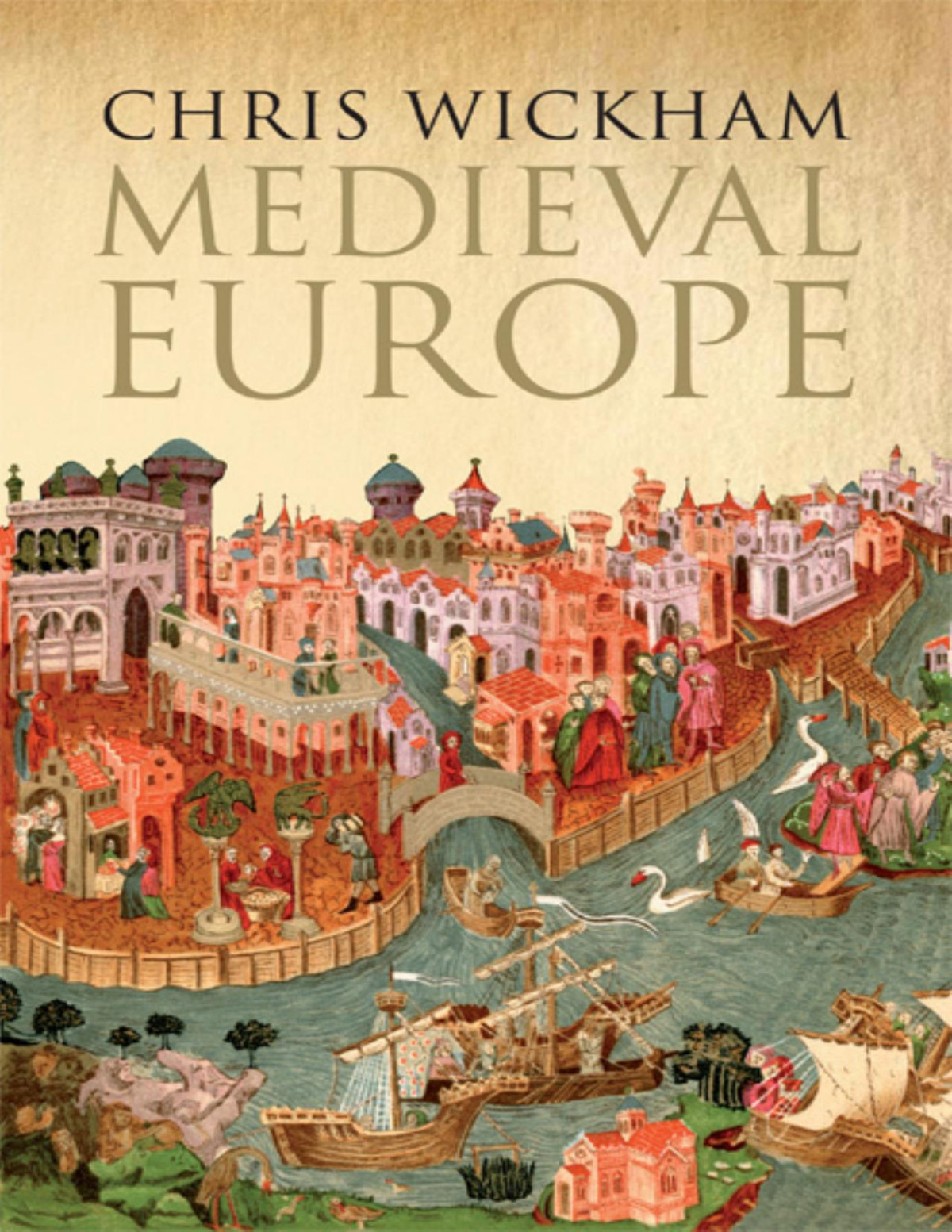 Medieval Europe Chris Wickham