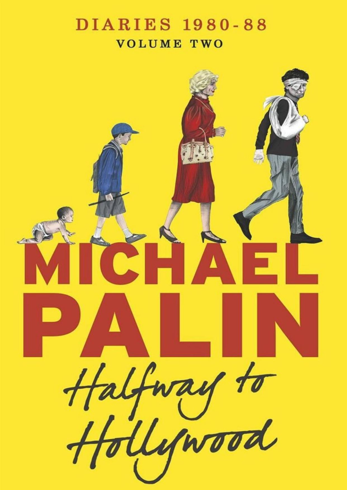 Halfway To Hollywood Diaries 19801988 Volume Two Michael Palin