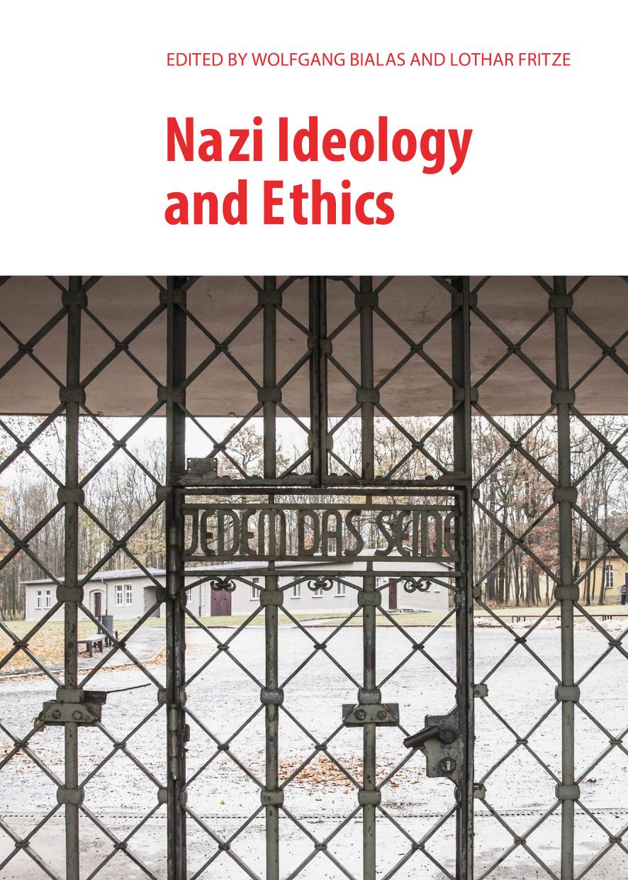 Nazi Ideology And Ethics First Edited By Wolfgang Bialas And Lothar Fritze