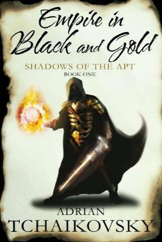 Empire In Black And Gold Adrian Tchaikovsky