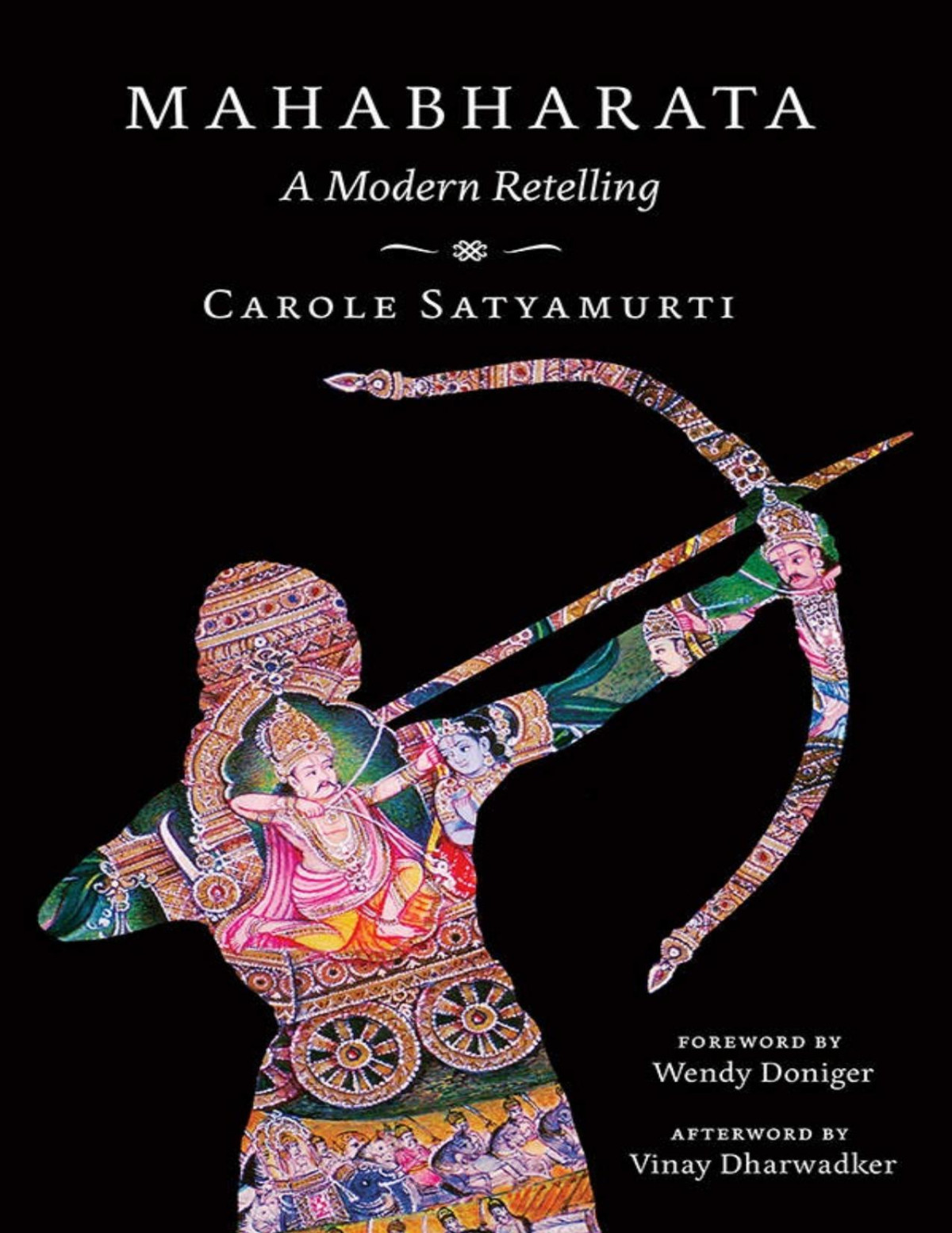 Mahabharata A Modern Retelling Carole Satyamurti Satyamurti