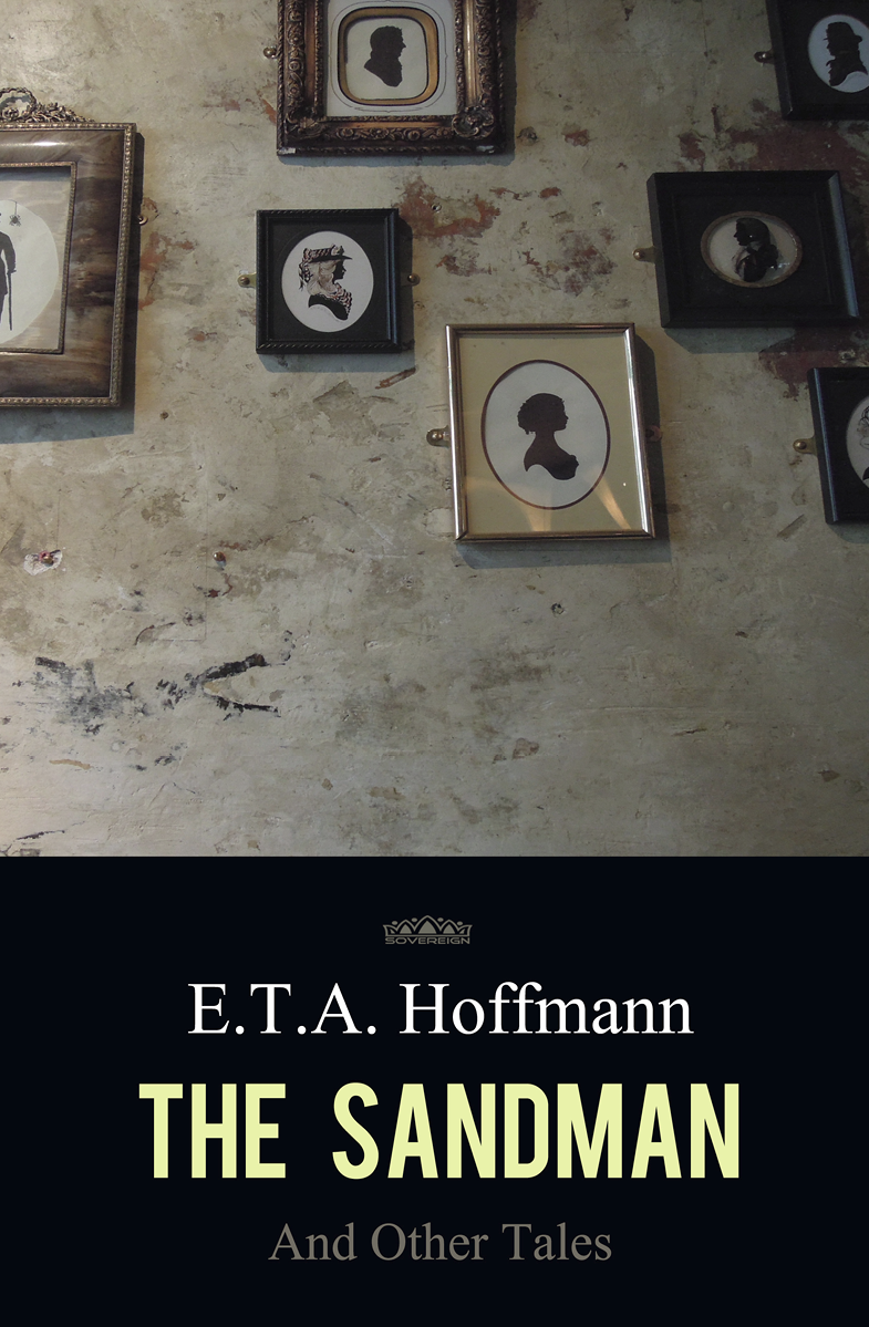 The Sandman And Other Tales E T A Hoffmann
