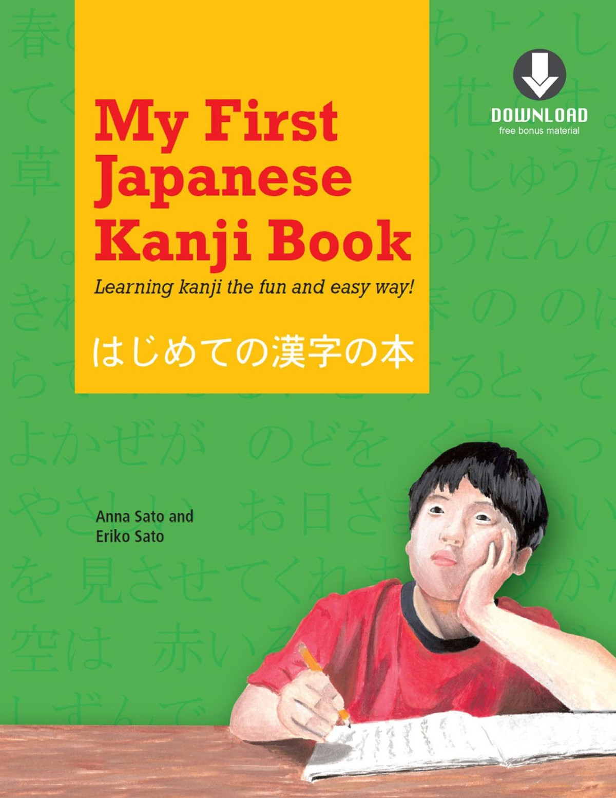 My First Japanese Kanji Book Learning Kanji The Fun And Easy Way Eriko Sato
