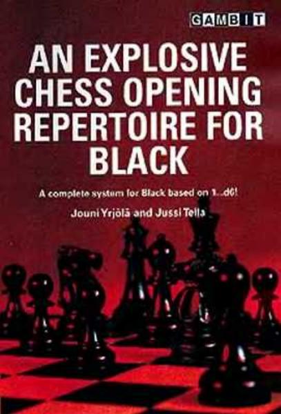 An Explosive Chess Opening Repertoire For Black Jouni Yrjola And Jussi Tella