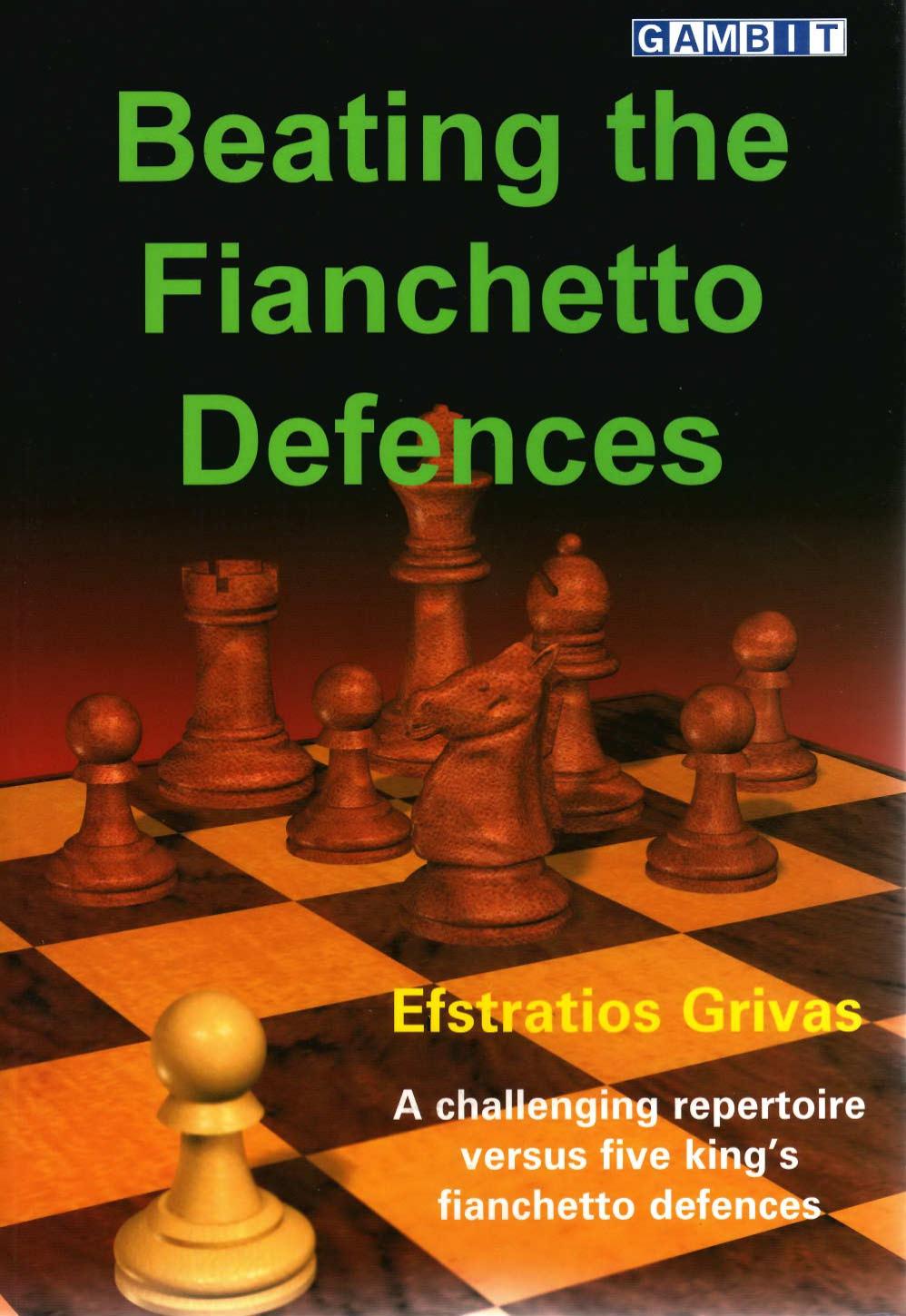 Beating The Fianchetto Defences Efstratios Grivas