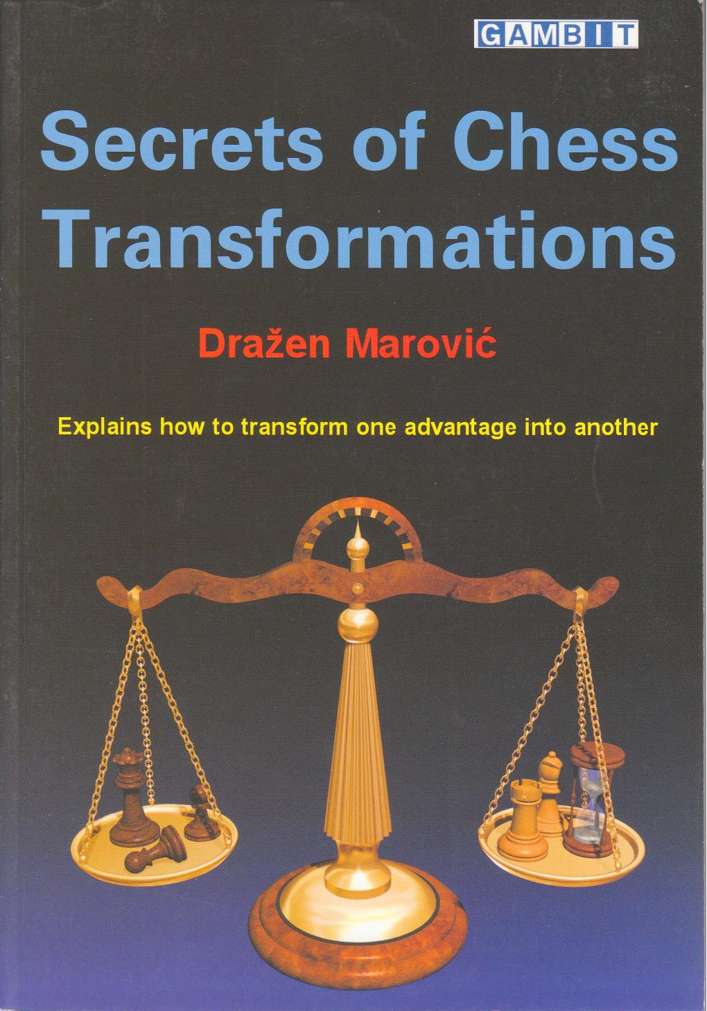 Secrets Of Chess Transformations Drazen Marovic