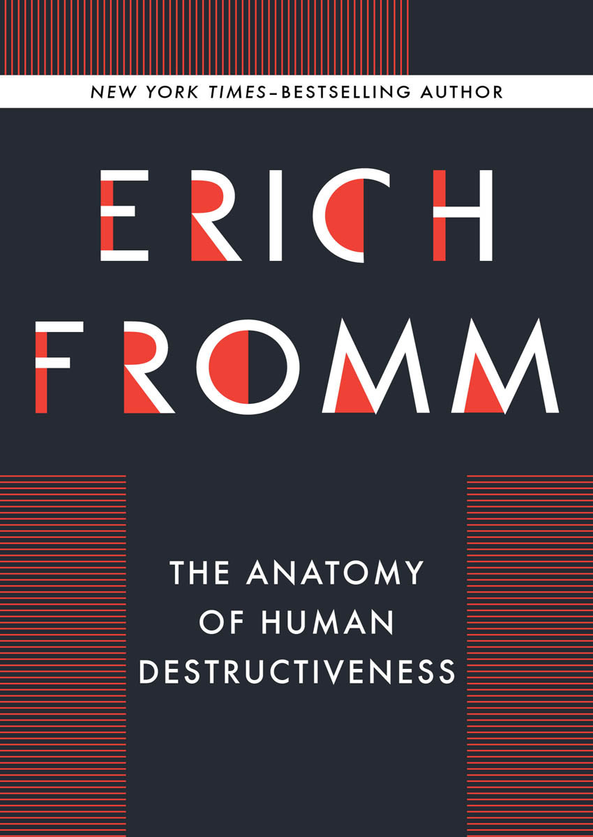 The Anatomy Of Human Destructiveness Erich Fromm