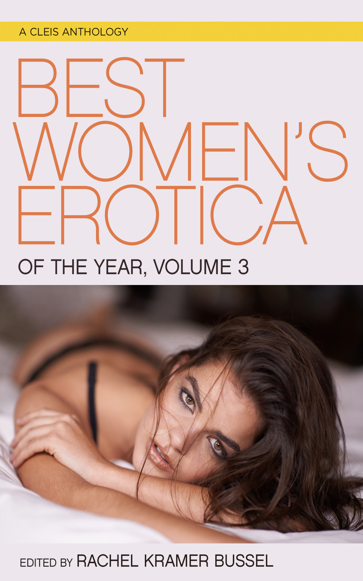Best Womens Erotica Of The Year Volume 3 Rachel Kramer Bussel