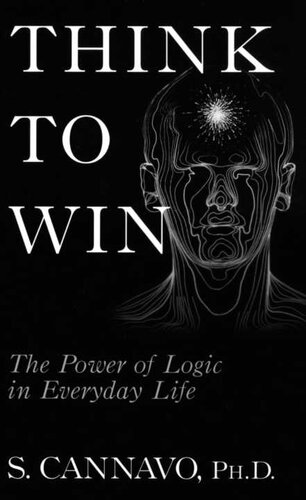 Think To Win The Power Of Logic In Everyday Life S Cannavo Cannavo
