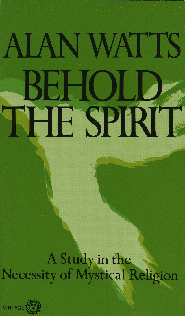 Behold The Spirit Alan W Watts Watts Alan W