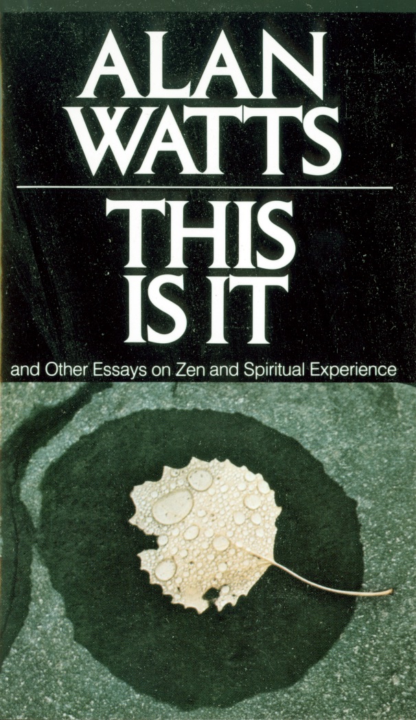 This Is It Alan W Watts Watts Alan