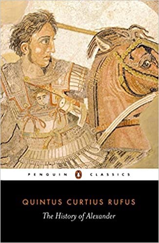 The History Of Alexander Classics Quintus Curtius Rufus Rufus