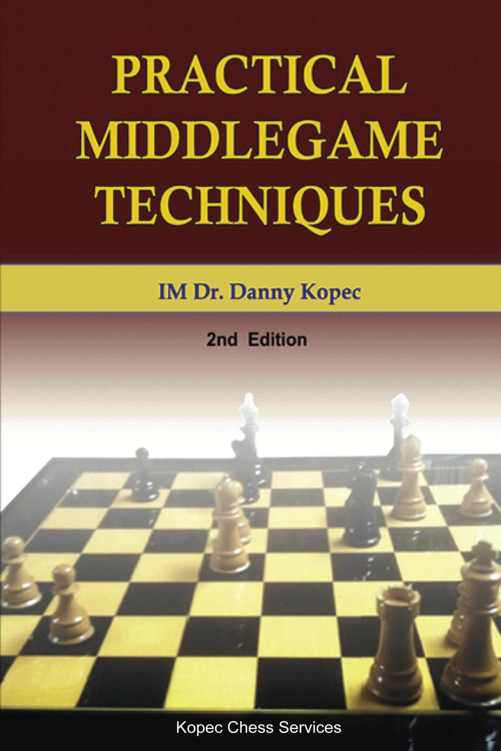Practical Middlegame Techniques Danny Kopec Kopec Danny