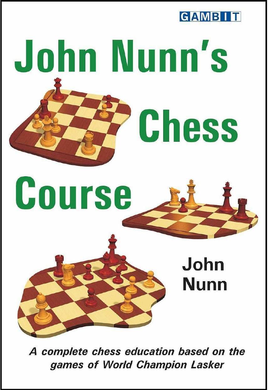 John Nunns Chess Course John Nunn Nunn John