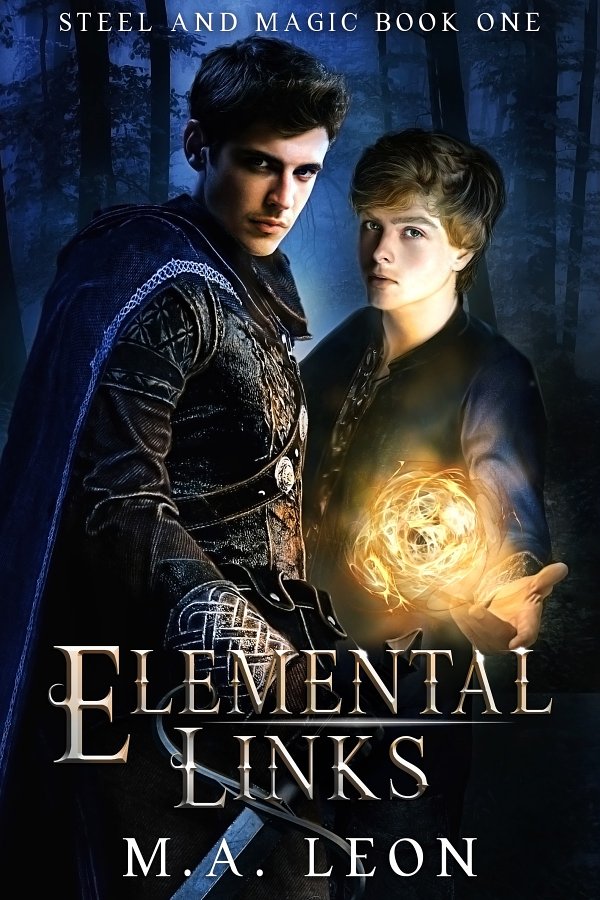 Elemental Links Steel And Magic Book One 74th Edition Leon M A