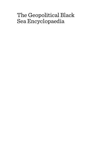 The Geopolitical Black Sea Encyclopedia Dan Dungaciu Ed