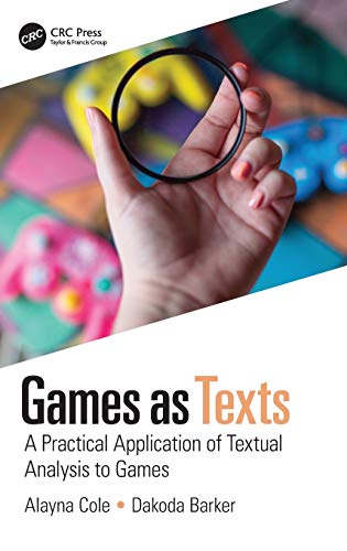 Games As Texts A Practical Application Of Textual Analysis To Games Alayna Cole And Dakoda Barker
