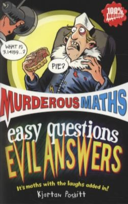 Murderous Maths Easy Questions Evil Answers 1st Edition Kjartan Poskitt