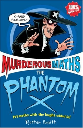 Murderous Maths The Phantom X 1st Edition Kjartan Poskitt