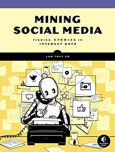 Mining Social Media Finding Stories In Internet Data 1st Edition Lam Thuy Vo