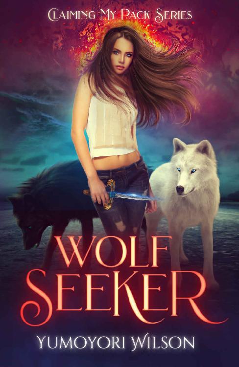 Wolf Seeker Claiming My Pack 2 1st Edition Yumoyori Wilson Wilson