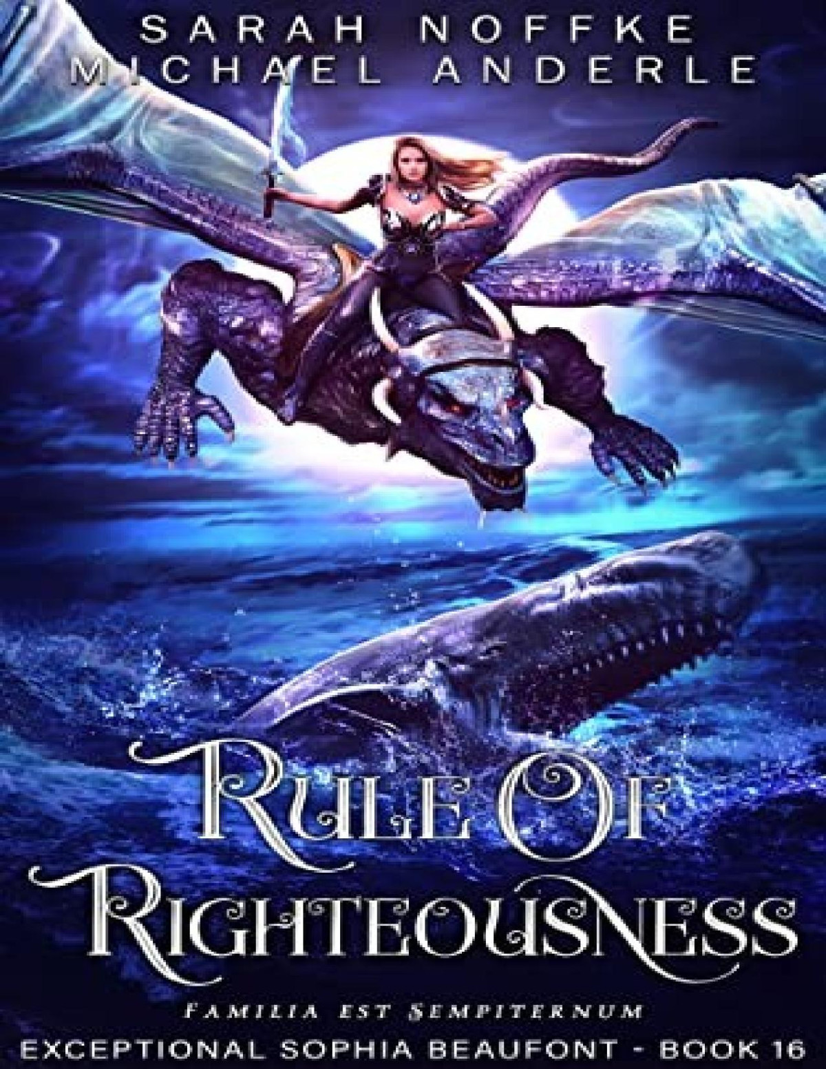 Exceptional Sophia Beaufont 16 Rule Of Righteousness Sarah Noffke Michael Anderle
