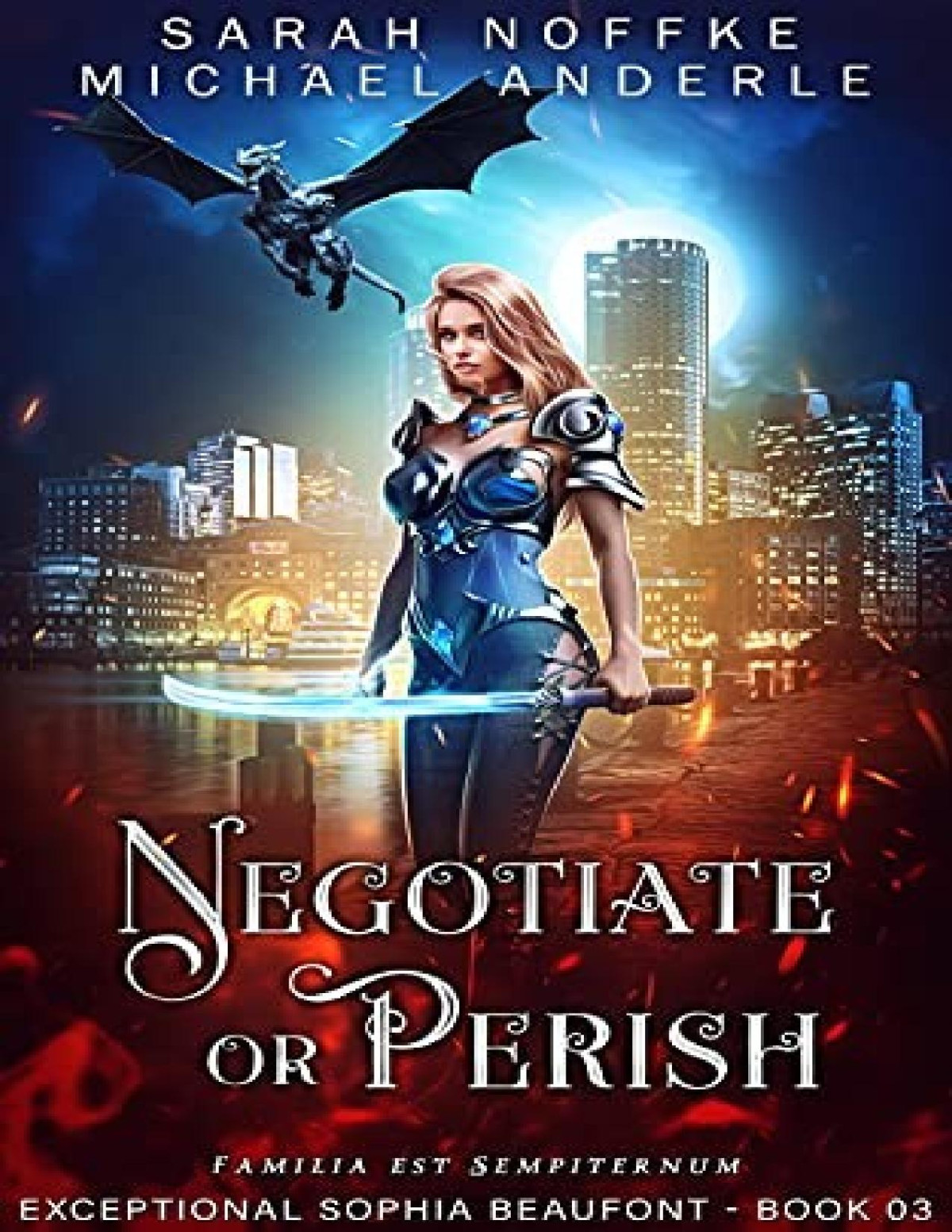 Exceptional Sophia Beaufont 3 Negotiate Or Perish Sarah Noffke Michael Anderle