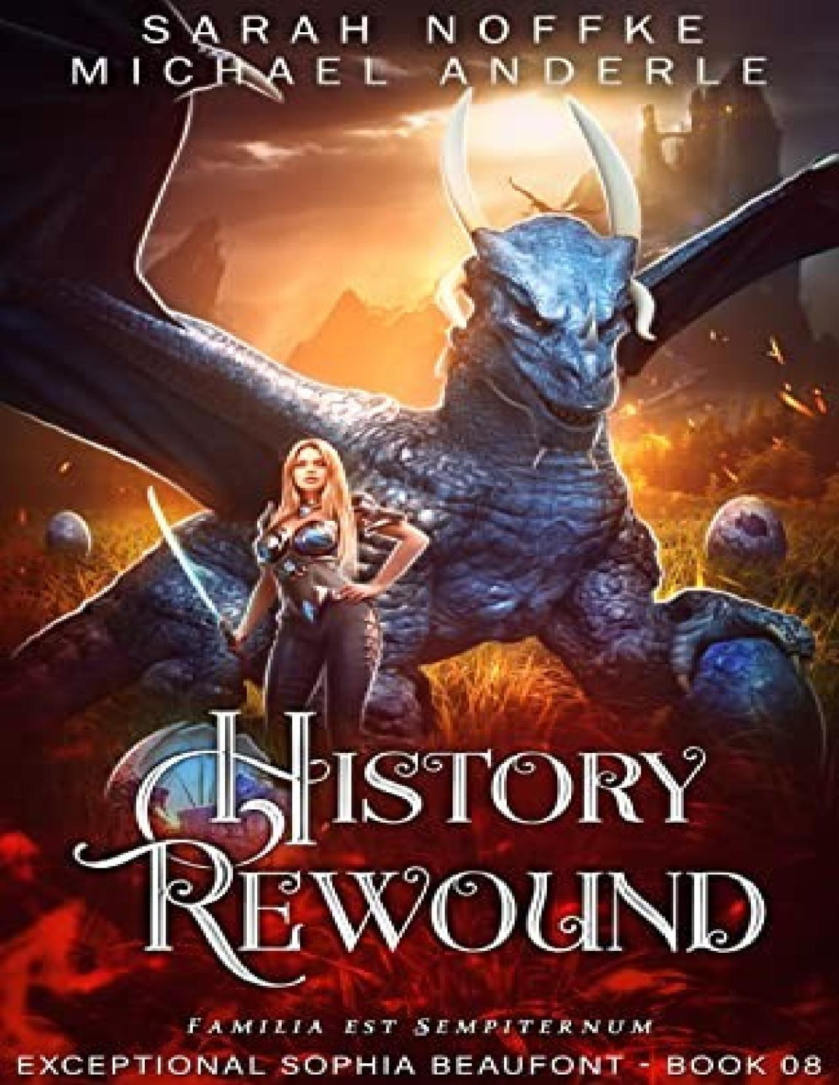 Exceptional Sophia Beaufont 8 History Rewound Sarah Noffke Michael Anderle