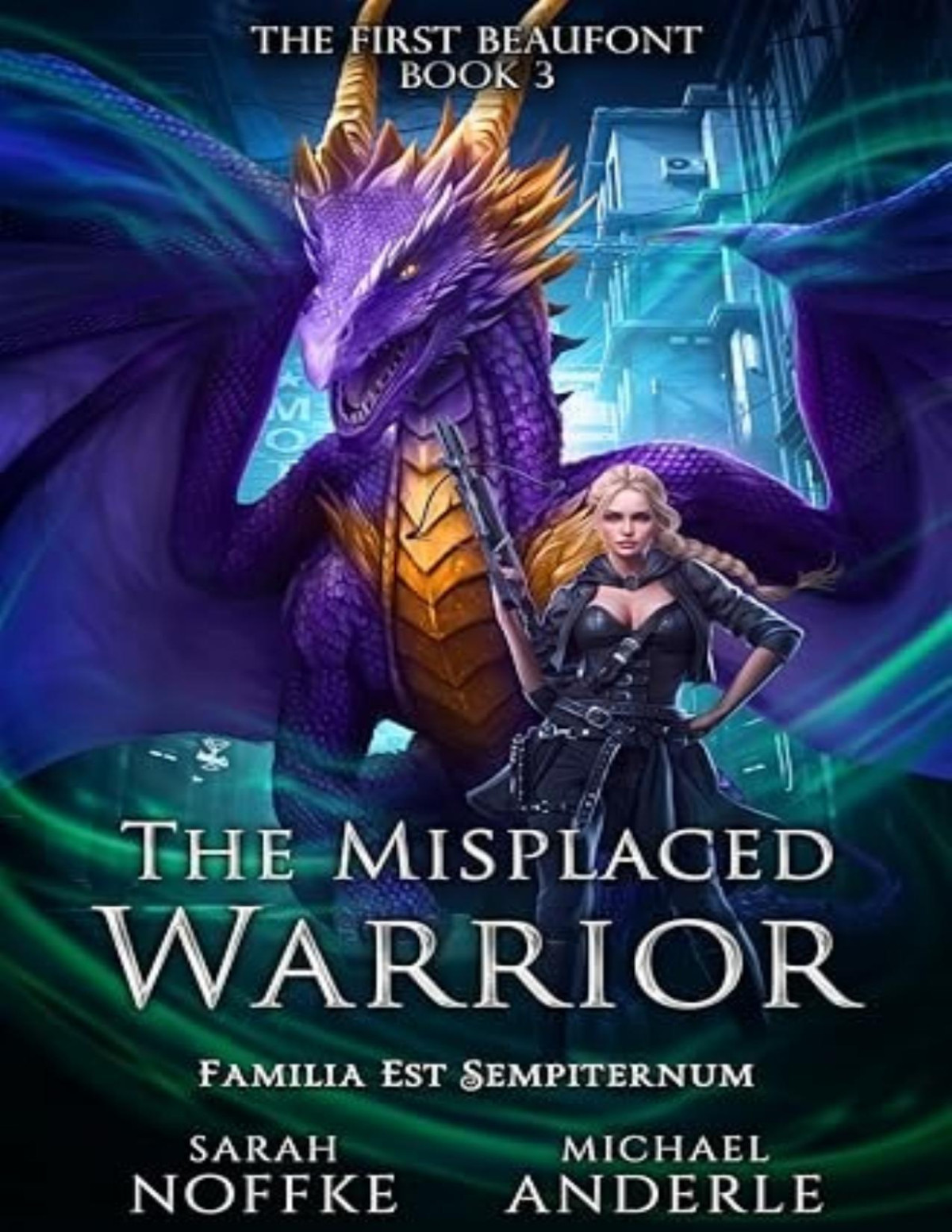 First Beaufont 3 The Misplaced Warrior Sarah Noffke Michael Anderle