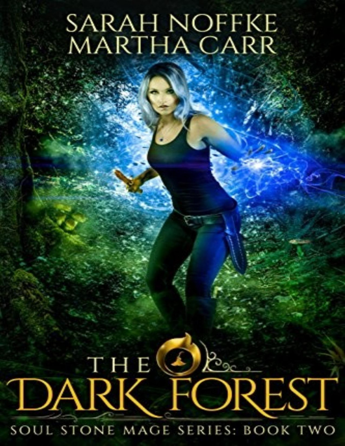 Soul Stone Mage 2 The Dark Forest Sarah Noffke Martha Carr