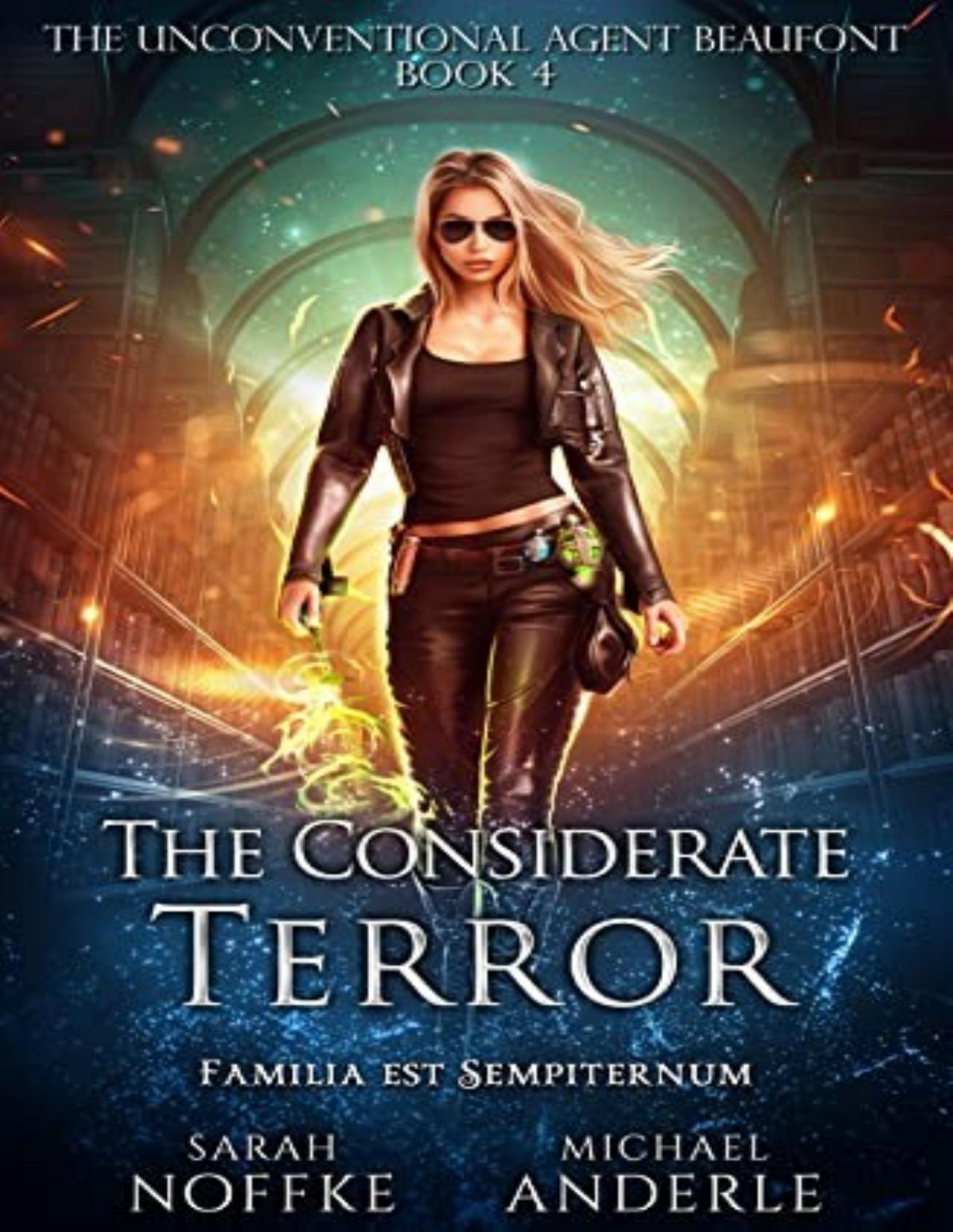 Unconventional Agent Beaufont 4 The Considerate Terror Sarah Noffke Michael Anderle