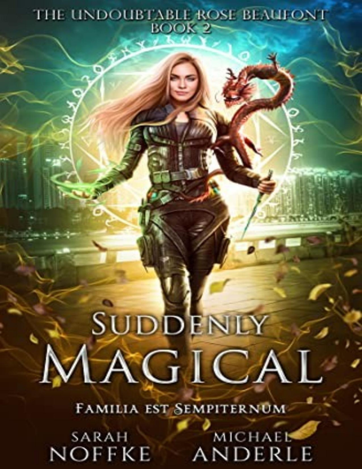 Undoubtable Rose Beaufont 2 Suddenly Magical Sarah Noffke Michael Anderle