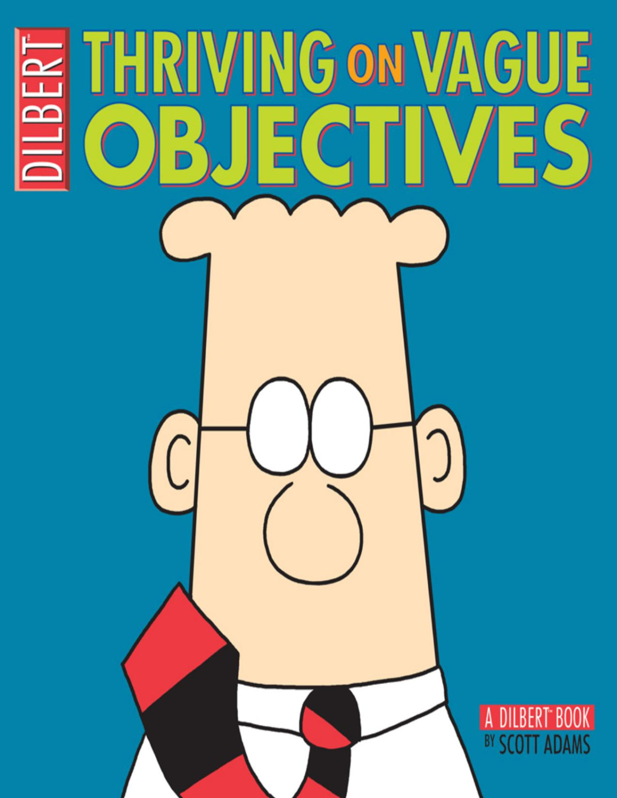 Thriving On Vague Objectives Scott Adams