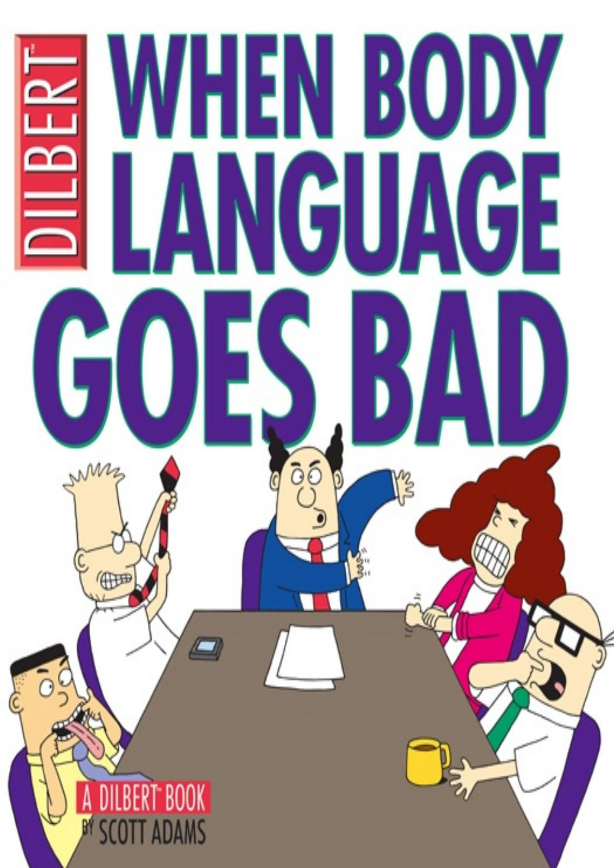 When Body Language Goes Bad Scott Adams
