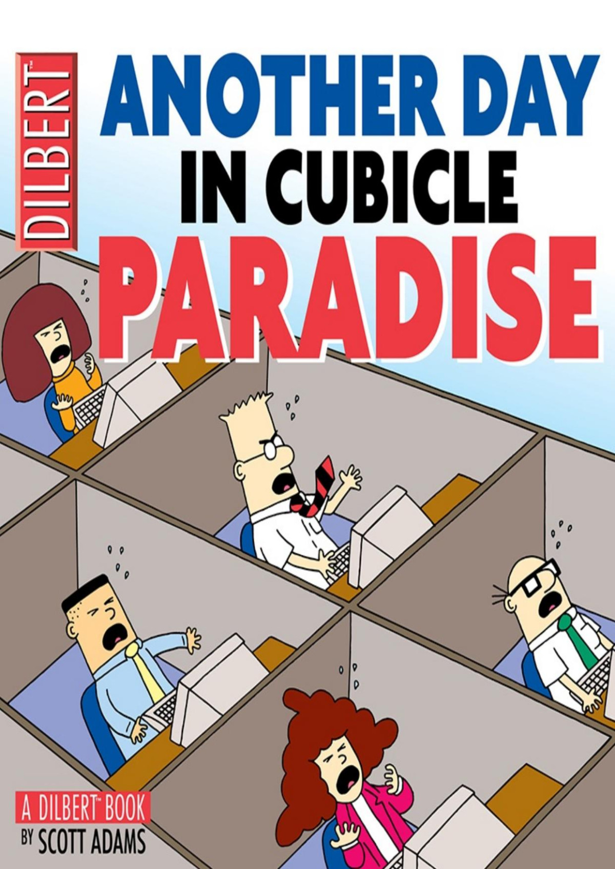 Another Day In Cubicle Paradise Scott Adams