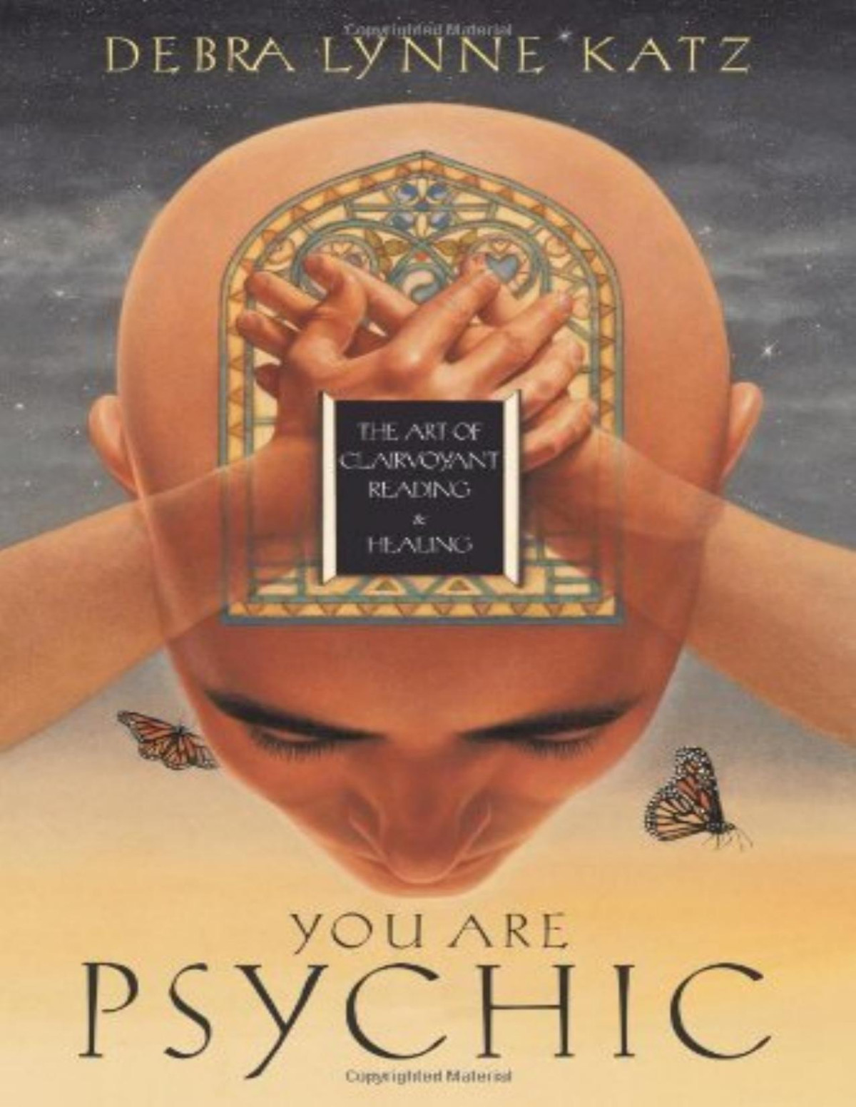 You Are Psychic The Art Of Clairvoyant Reading Healing 46233rd Debra Lynne Katz