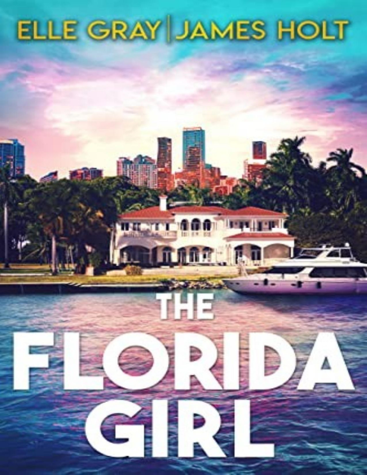 Alexa Landers 1 The Florida Girl Elle Gray James Holt