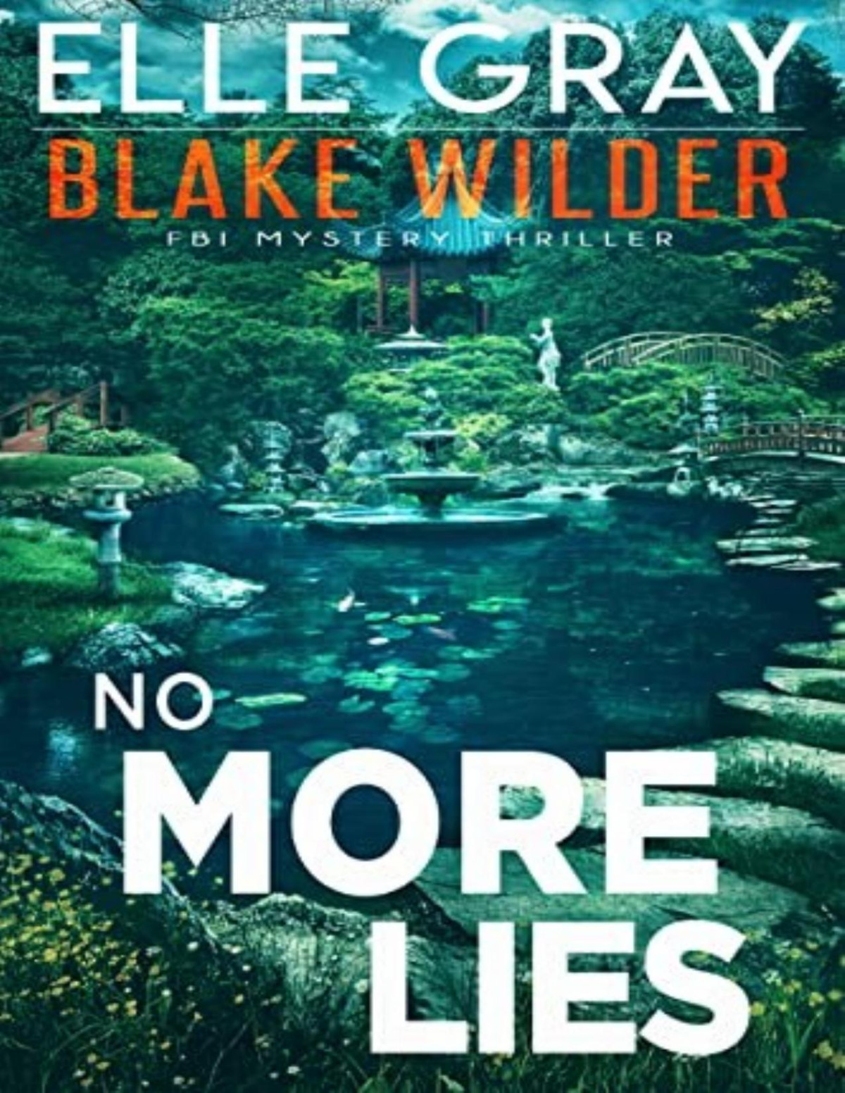 Blake Wilder Fbi Mystery 13 No More Lies Elle Gray